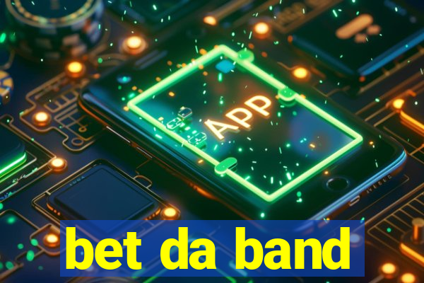 bet da band